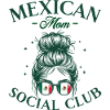 Mom Social Club Mexican Mom