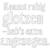 Kannst Glotzen