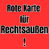 Rote Karte für Rechtsaussen!