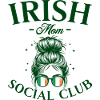 Mother Social Club Irish Mom