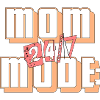 Mom Mode 24/7