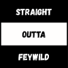 Straight Outta Feywild