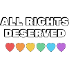 ALL RIGHTS DESERVED Rainbow Hearts