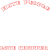 Hate People Love Chopper