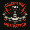 Discipline over Motivation