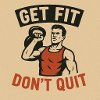 Get Fit, Dont Quit