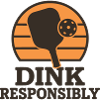 Dink Responsibly