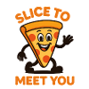 Slice to meet you