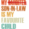 My Daughter Son-in-Law Is Favorite Funny Quote