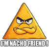 Nacho Mood Activated