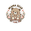 Maman Ours – Nous t’aimons !