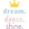 dream. dance. shine. – Mädchen Tanzshirt