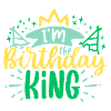 I'm the Birthday KING