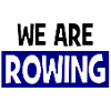 we are ROWING - Rowing - Rowers - Rowers