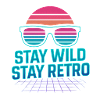 Stay Wild Stay Retro Neon