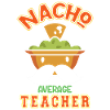 Nacho Enseignant moyen Humour Design