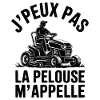 J’Peux Pas, La Pelouse M’Appelle