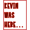 Kevin Was Here