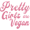 Pretty Girls are Vegan