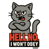 Rebellious Cat: I Won't Obey