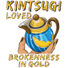 KINTSUGI LOVED BROKENNESS IN GOLD