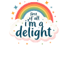 First, I'm a delight