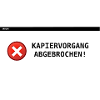 Kapiervorgang abgebrochen
