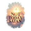 Not Today Satan