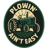 Plowin Aint Easy