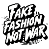 Fake Fashion not War