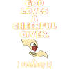 God Loves A Cheerful Giver