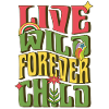 Live Wild Forever Child