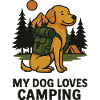 MY DOG LOVES CAMPING