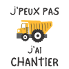 Jpeux pas j ai chantier