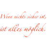 wenn nichts sicher ist