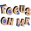 Focus on Me