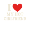 I ❤️ My Hot Girlfriend – Statement Design