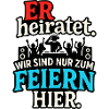 Junggesellenabschied - Er heiratet
