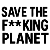 Save the f**king planet