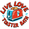 Live Love Toaster Bath