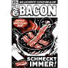 Bacon - Always tastes good!