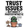 Trust Issues Cactus