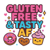 Gluten Free and Tasty AF