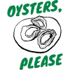 OYSTERS PLEASE