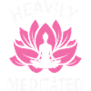 HEAVILY MEDITATED