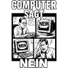 Computer sagt Nein - Bürofrust