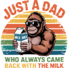 Just A Dad - Who Always Back With The Milk Bigfoot