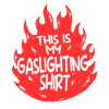 Gaslighter Gaslighting