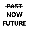 Past Now Future