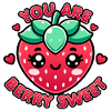 Kawaii Chibi Strawberry You Are Berry Sweet Funny